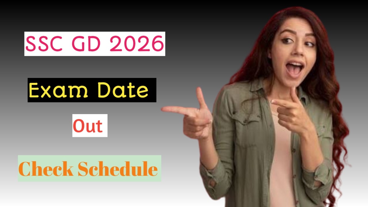 SSC GD Exam Date 2026 Schedule Out