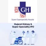 Gujarat Kidney & Super Speciality IPO: GMP & Share Price