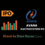 Avana Electro Systems IPO, GMP & Lot Size Analysis