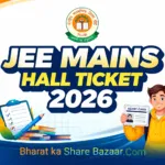 Jee Mains Hall Ticket 2026: Date, Download & Admit Card
