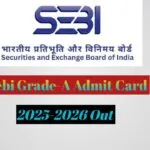 SEBI Grade A Admit Card: Download Link, Release Date, Exam
