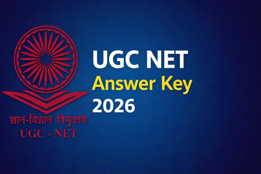 UGC NET Answer Key 2026 Check Details & Download Steps