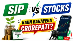 SIP vs Stocks: Kaun Better Hai? Complete Guide in Hindi